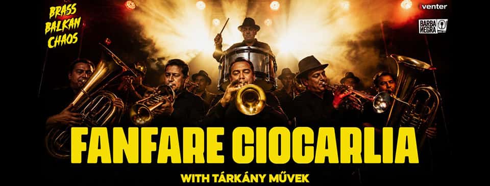FANFARE CIOCARLIA LIVE with Tárkány Művek