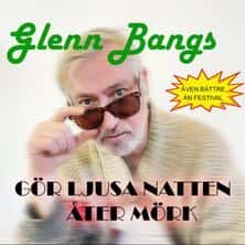 Glenn Bangs - Gör Ljusa Natten Åter Mörk