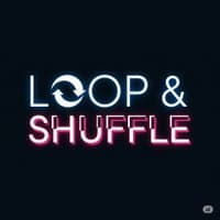 Loop & shuffle