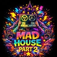 Madhouse part 2