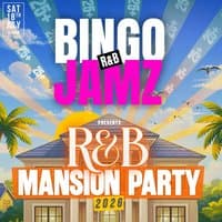 Bingo Jamz R&B Mansion Party