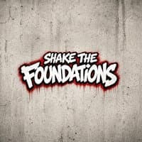 Shake The Foundations
