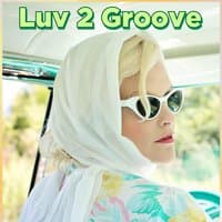 Luv 2 Groove