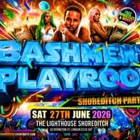 Bashment Playroom - Shoreditch Party