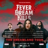 Fever Dream Kills - London