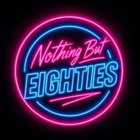 Nothing but Eighties