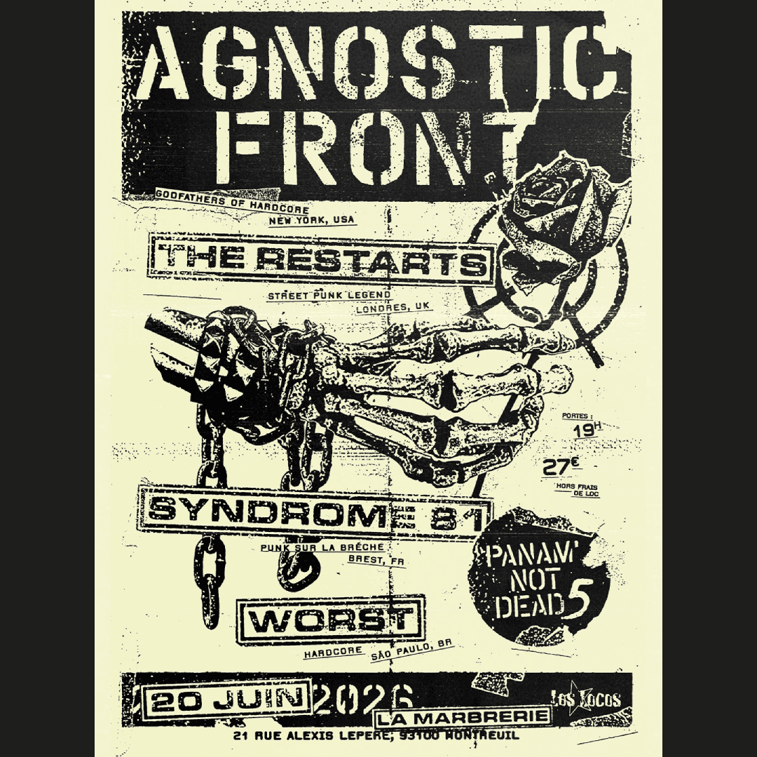 Panam’ not dead #5 : Agnostic Front + The Restarts + Syndrome 81 + Worstconcert - punk, hardcore