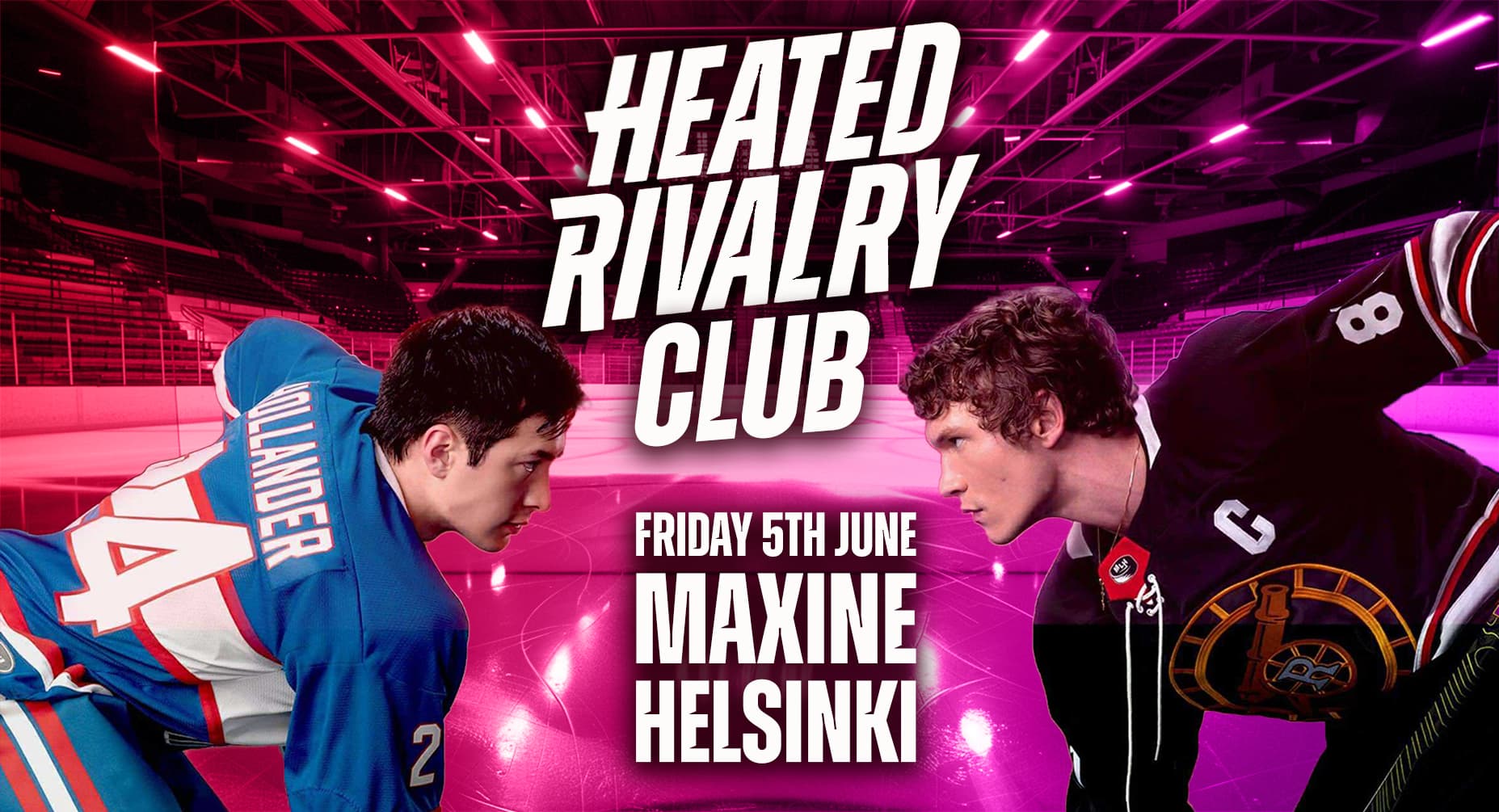 Heated Rivalry Vol 3@ Maxine 5.6 Friday 22.00-4.30