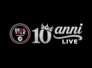 REAL TALK: 10 anni live