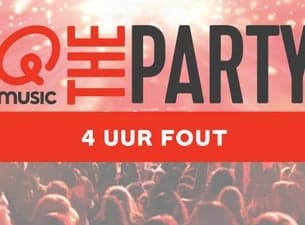 QMusic The Party - 4 uur Fout