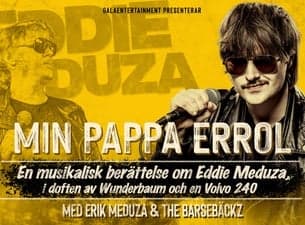 Min Pappa Errol - En musikalisk berättelse om Eddie Meduza