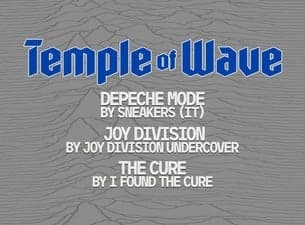 Temple Of Wave: Tribute Night: Depeche Mode | The Cure | JoyDivsion |