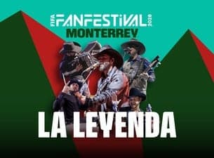 FIFA Fan Festival Monterrey - La Leyenda (Preferente)