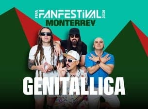 FIFA Fan Festival Monterrey - Genitallica (Preferente)