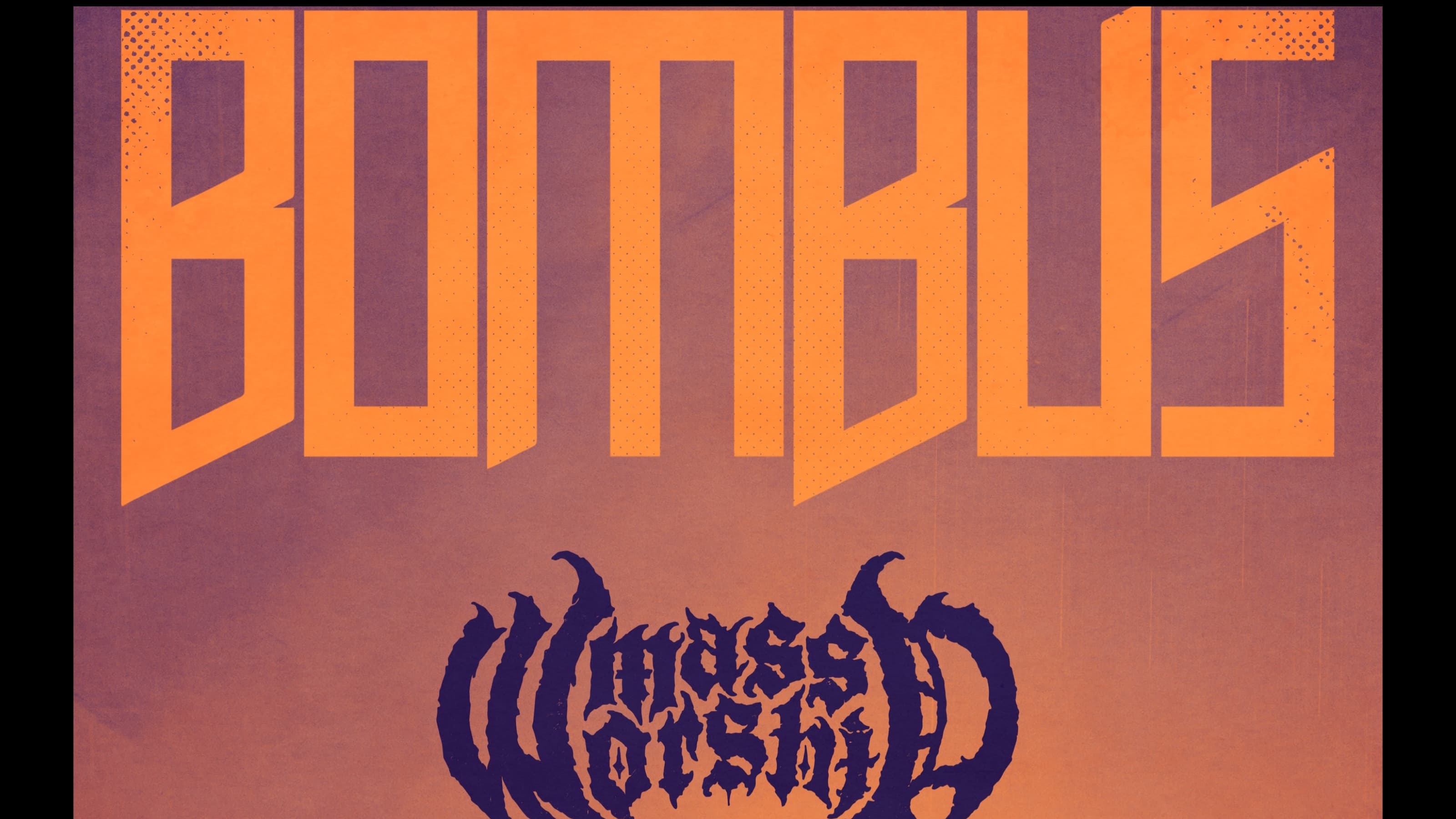 BOMBUS + Mass Worship
