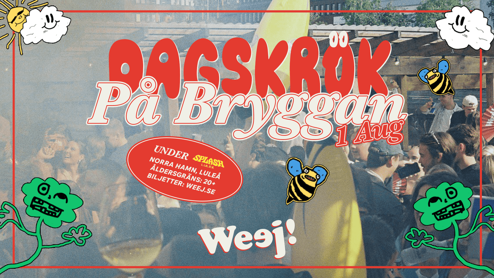 DAGSKRÖK PÅ BRYGGAN "UNDER SPLASH" 23+