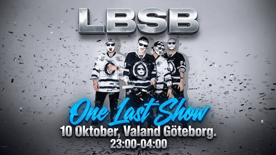 LBSB - One Last Show | Göteborg 10 Oktober