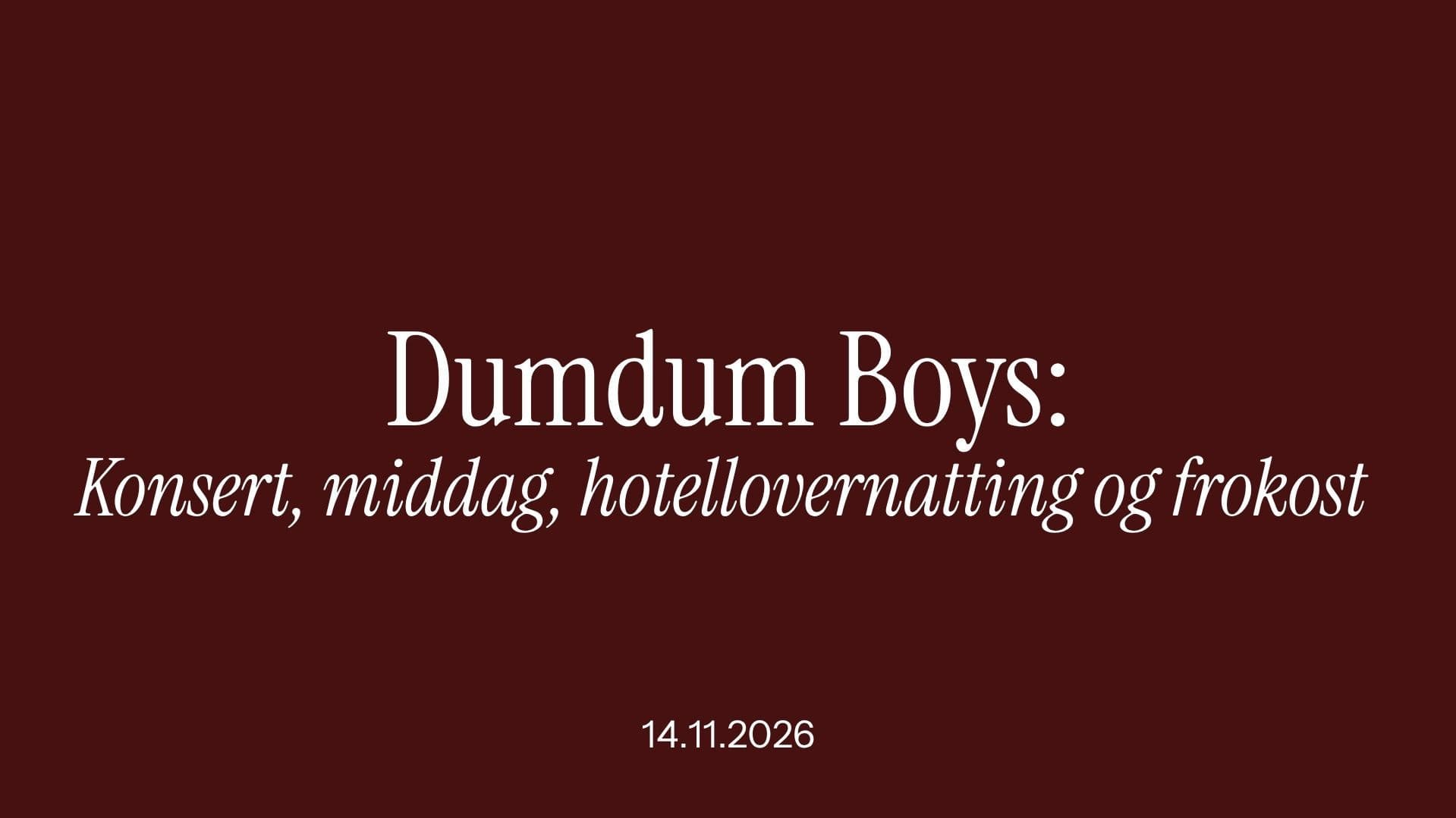 Showtilbud: Dumdum Boys