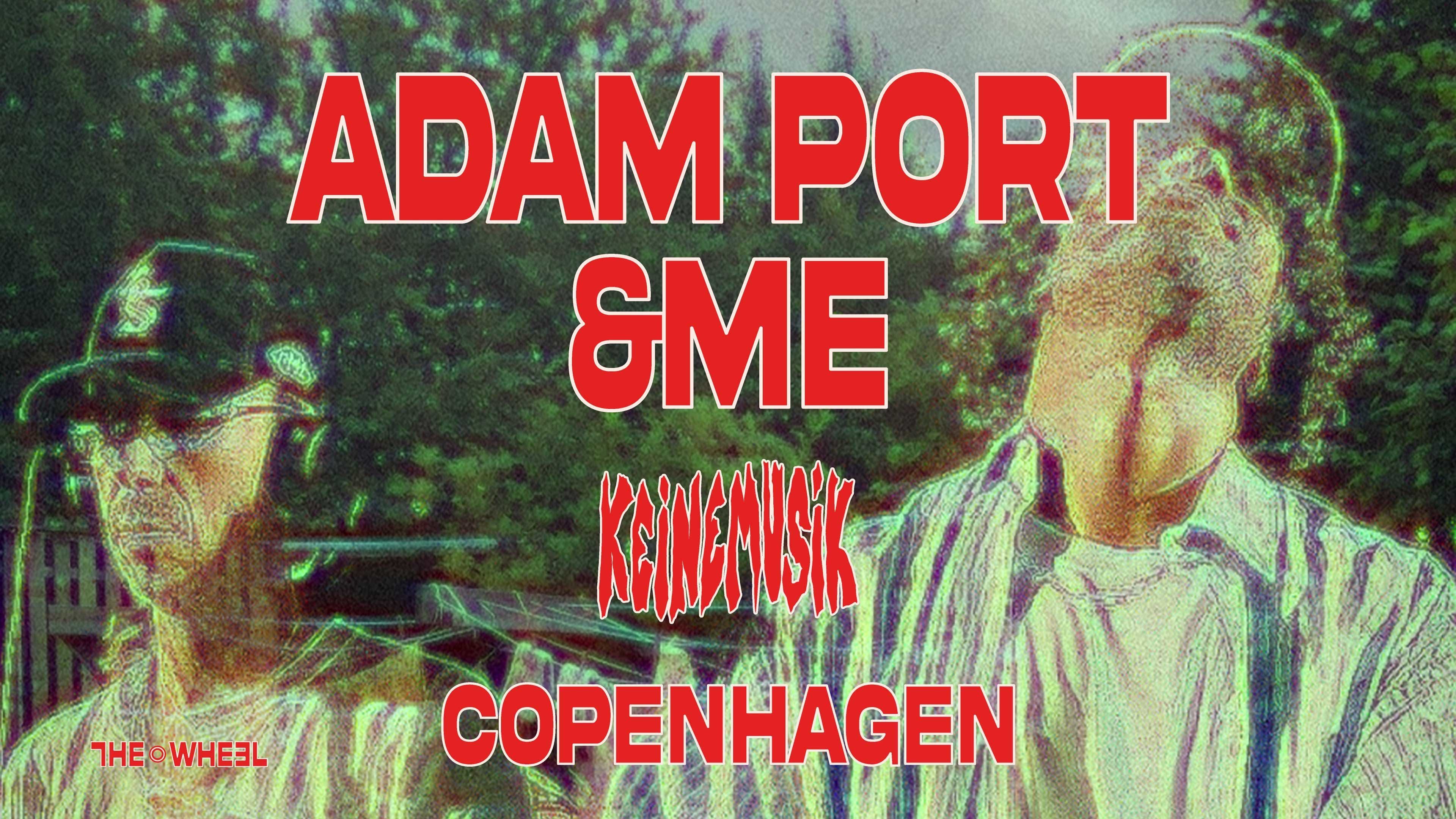 &ME and Adam Port (Keinemusik)