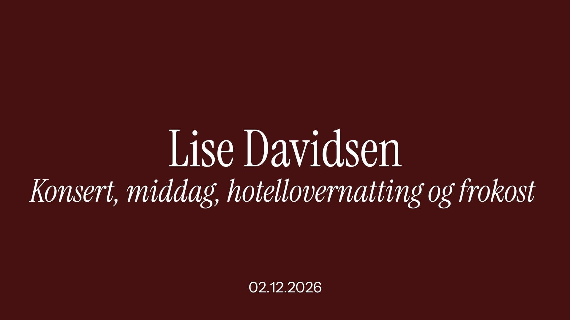 Pakketilbud: Lise Davidsen