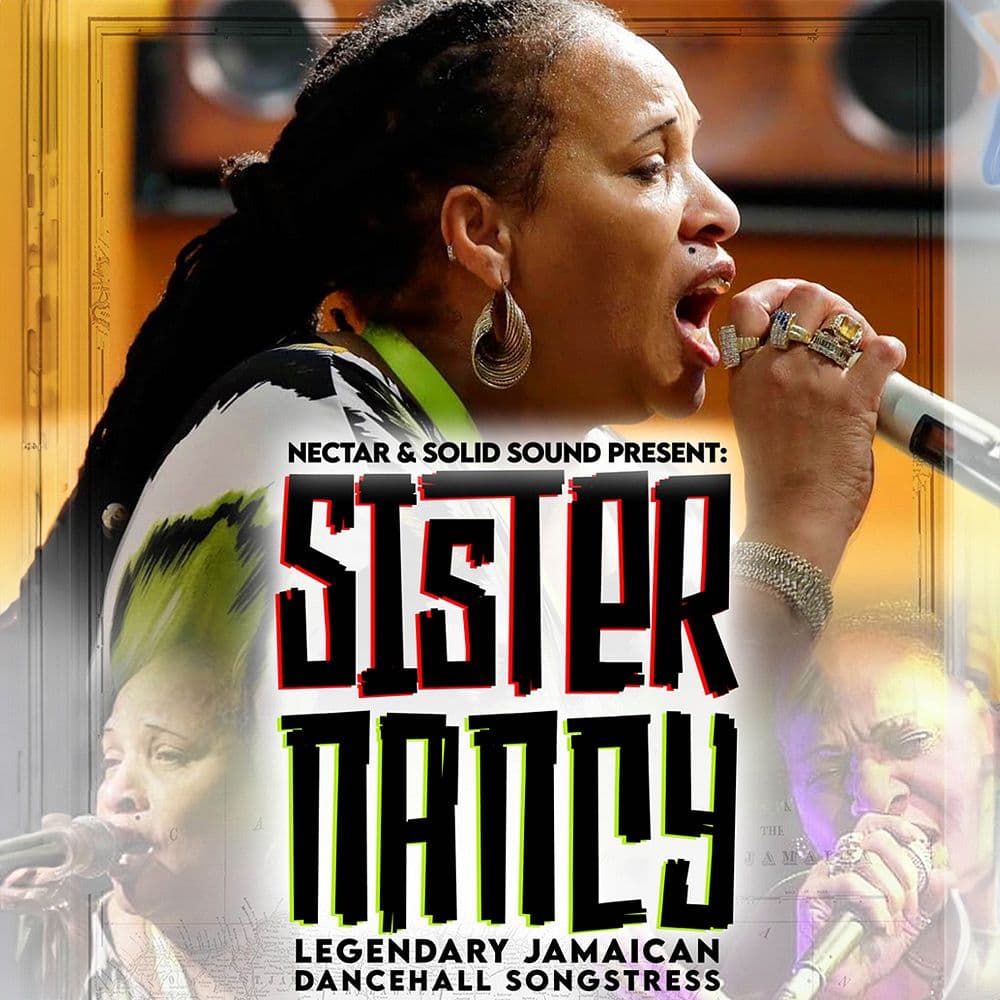 SISTER NANCY with The Rootsonic Band, plus Dub Lounge International & DJ Indica Jones