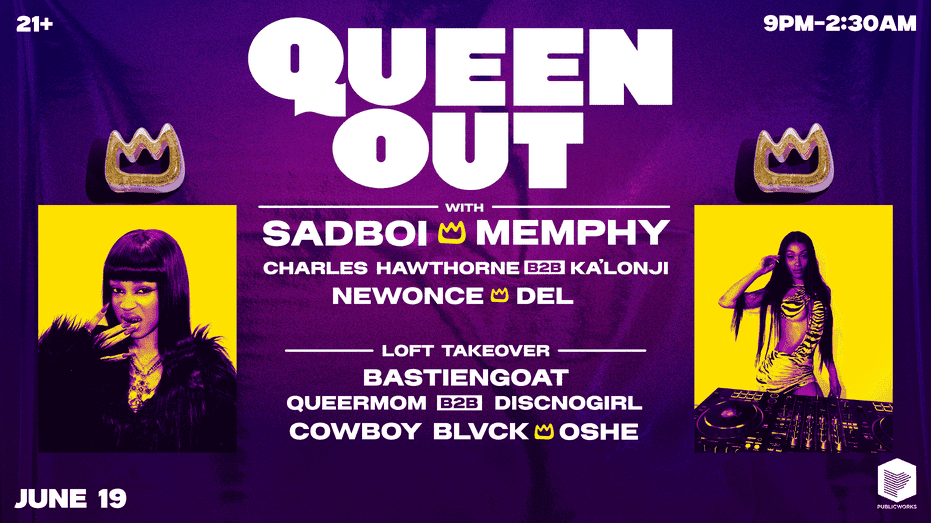 QUEEN OUT JUNETEENTH with SadBoi, Memphy, & More