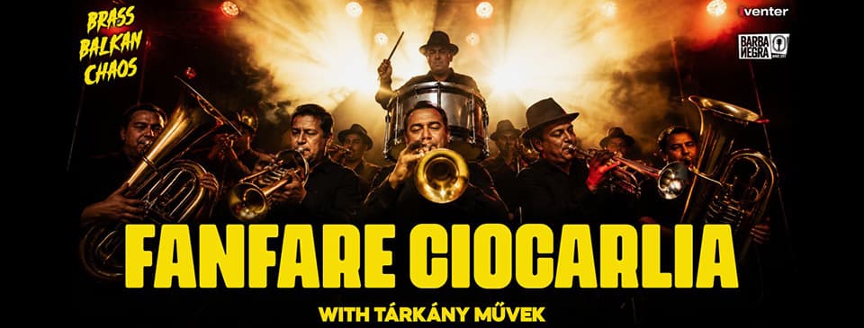 FANFARE CIOCARLIA LIVE with Tárkány Művek
