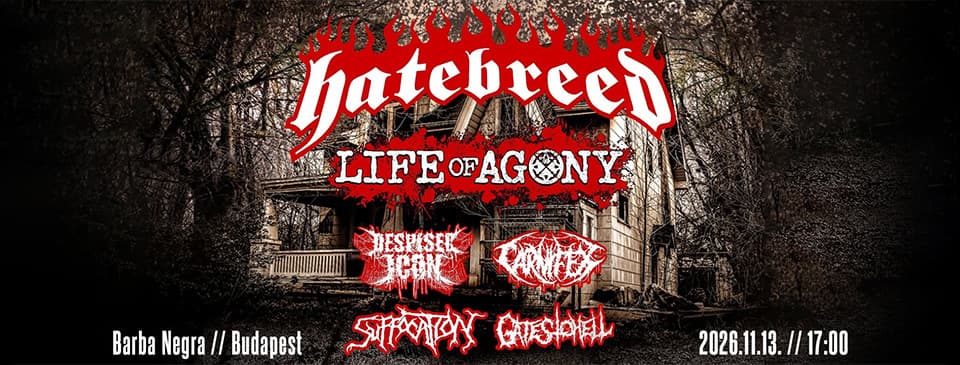 Hatebreed | Life of Agony | Despised Icon | Carnifex | Suffocation | End It | Gates To Hell
