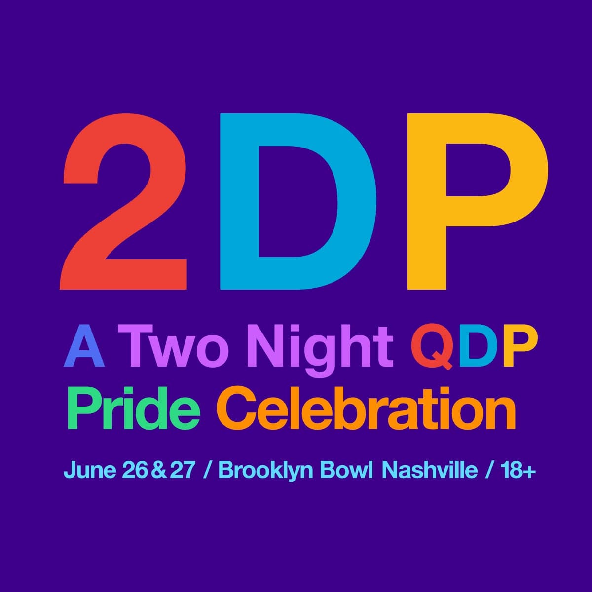 2DP: A Two Night QDP Pride Celebration