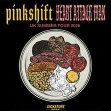 Heart Attack Man + Pinkshift