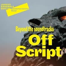 Off Script - Junges Ensemble Berlin Konzertorchester