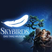Skybirds – Das neue Tanz Musical | SHOWPALAST MÜNCHEN