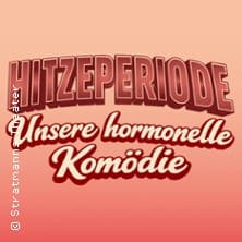 HItzeperiode - die hormonelle Komödie