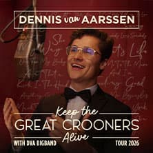 Dennis van Aarssen  - Keep The Great Crooners Alive