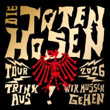 Die Toten Hosen - Trink aus! Wir müssen gehen - Tour 2026