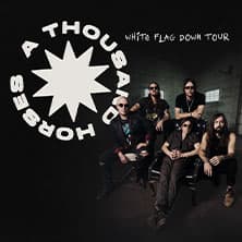 A THOUSAND HORSES | White Flag Down Tour