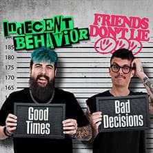 Indecent Behavior & Friends Don't Lie