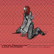 Jane Remover - Live Exhibit