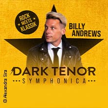 The Dark Tenor - Symphonica - Rock meets Klassik 2026