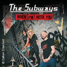 The Subways - ‘When I’m With You’, Loud & Proud - Oct 2026 anniversary tour