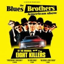 The Blues brothers american show by the real Eight Killers