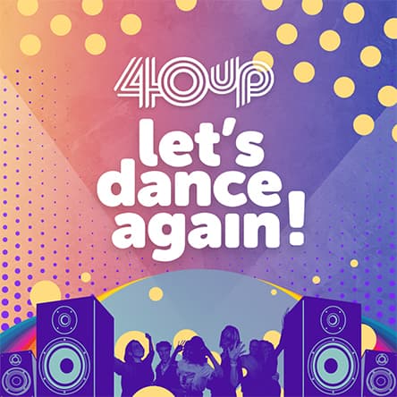 40UP - Let's Dance again