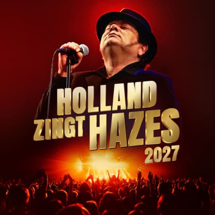 Holland Zingt Hazes 2027