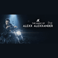The Magic of ALEXX AlEXXANDER 2.0