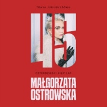 MAŁGORZATA OSTROWSKA 45 lat – koncert jubileuszowy
