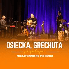 OSIECKA, GRECHUTA - niezapomniane piosenki