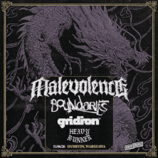 MALEVOLENCE x BOUNDARIES x GRIDIRON x