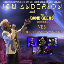 JON ANDERSON & THE BAND GEEKS preforming YES Epics, classics & more