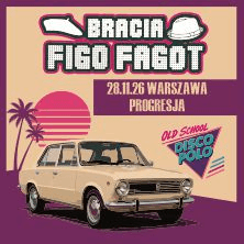 Bracia Figo Fagot - Oldschool Disco Polo