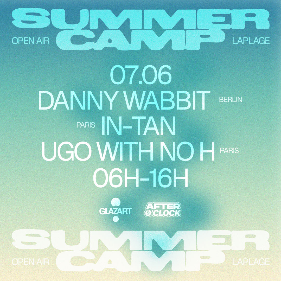 07.06.26 After O’Clock X La Plage Open Air : DANNY WABBIT, IN-TAN, UGO WITH NO H